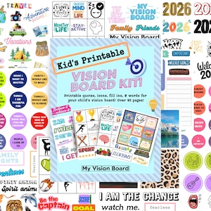 May include: A colorful Kid's Printable Vision Board Kit with various quotes, icons, and fill-ins. The kit includes over 45 pages of printable materials. The design features motivational phrases, goal-setting prompts, and inspirational imagery for children.