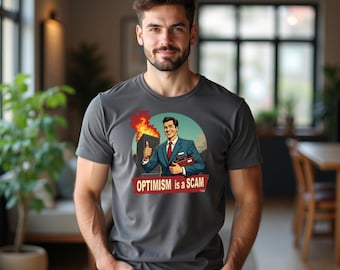 Camiseta "El optimismo es una estafa" / Camiseta de sátira corporativa oscura y divertida