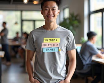 Camiseta "Las reuniones podrían haber sido correos electrónicos" / Camiseta divertida con humor de oficina para guerreros del trabajo