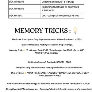 May include: A white DEA Form Cheat Sheet with black text, listing forms, purposes, and memory tricks for drug regulations. Includes information on DEA Forms 222, 106, and 41, along with details on the Medicare, Pediatric, and HITECH Acts.