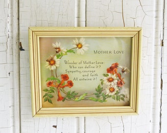 Vintage Mother Love Motto - Small Creamy Yellow Wood Framed 1940s Poem for Mom - Mother's Day Gift - Daisies & Trumpet Flowers