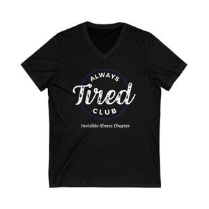 T-shirt Always Tire Club Invisible Illness Chapter | Chronische ziekte