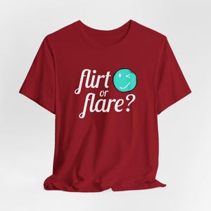 Flirt or Flare Unisex Short Sleeve Tee - Fun Casual Wear, Gift for Friends, Trendy Top for Parties, Playful Apparel, Conversation Starter