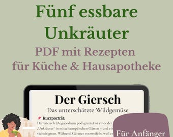 May include: A digital tablet displays text in German about edible weeds, with the title "Der Giersch." The image includes illustrations of herbs, a cup of tea, and a candle. Text on the tablet reads "PDF with recipes for kitchen & home pharmacy."