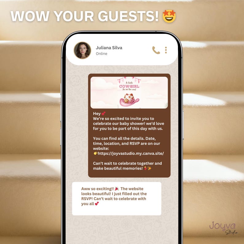 May include: A smartphone screen displays a baby shower invitation with the text "A Little Cowgirl is on her way!" The invitation includes details and a website link. The top of the screen reads "WOW YOUR GUESTS!"