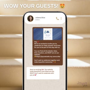 May include: A smartphone screen displays a baby shower invitation message. The message includes the text "Hey, We're so excited to invite you to celebrate our baby shower!" and a link to a website. The top of the screen reads "WOW YOUR GUESTS!"