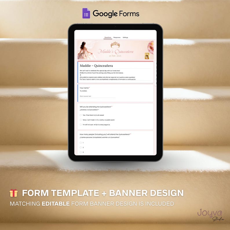 May include: A digital tablet shows a Google Forms template for a Quincea&ntilde;era event. The form includes fields for name and attendance confirmation. Text on the screen reads "Maddie - Quincea&ntilde;era." The image also includes the text "FORM TEMPLATE + BANNER DESIGN."