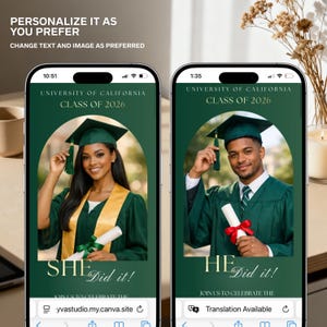 May include: Two smartphone screens displaying graduation announcements. Each features a graduate in a green gown and cap, with the text "University of California Class of 2026." One says "She Did it!" and the other "He Did it!"