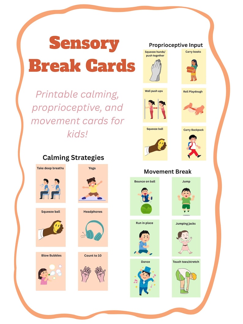 May include: A set of "Sensory Break Cards" with illustrations and text for kids. The cards are divided into categories: Calming Strategies, Proprioceptive Input, and Movement Break. The cards feature activities like deep breathing, yoga, and jumping jacks.