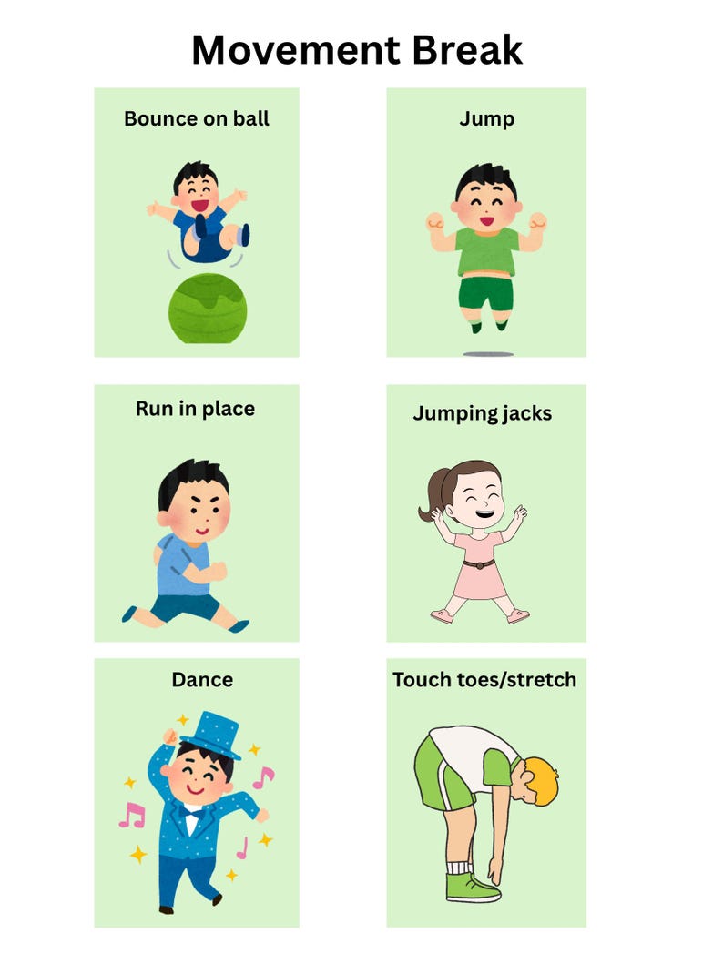 May include: A colorful infographic titled "Movement Break" displays six illustrations of children performing exercises. The exercises include bouncing on a ball, jumping, running in place, jumping jacks, dancing, and touching toes. Each illustration is on a light green background.