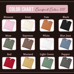 May include: A colour chart displaying Comfort Color 1717 t-shirts in a range of shades. Colours shown are Blossom, Ivory, Yam, Black, Moss, Espresso, White, Blue Jean, Red, Mustard, Light Green, and Pepper. Each shirt is presented in a square.