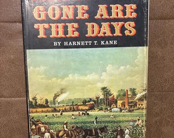 GONE ARE The DAYS History of the Old South Harnett T. Kane Book 1972 Vintage