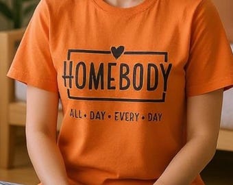 Homebody T-Shirt, Introvert Shirt, Casual Tee, Comfortable Gift for Home bodies, Relaxing Loungewear, Lets Stay Home, Funny Shy Shirt