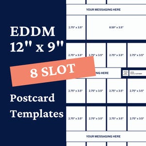 May include: A dark blue postcard template design with the text "EDDM 12" x 9"" and "8 SLOT Postcard Templates." The template includes multiple white rectangular spaces with dimensions of 2.75" x 3.5" and 8.59" x 3.5".