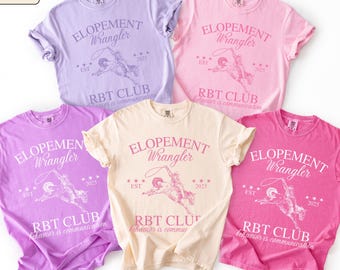 Elopement Wrangler RBT Club Comfort Colors Shirt, Custom Year