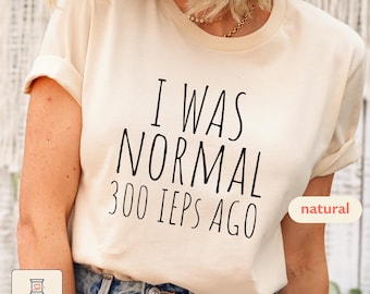 Funny SPED Teacher T-Shirt, 300 IEPs Ago, Special Education Gift