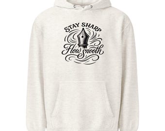Stay Sharp, Flow Smooth – Bold Nib Illustration- Hoodie