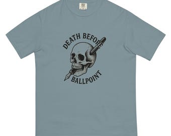 Comfort Colors Death Before Ballpoint T-Shirt – Vintage Ink Skull Design