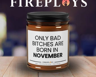 Funny November Birthday Candle, Scented Soy Candle Gift, Witty Candle Gift for November Birthdays, Birthday Candle Gift