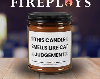 Funny Scented Soy Candle Gift for witty cat lover Friends: This candle smells like cat judgementh)
