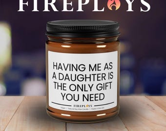 Funny Mom, Dad, Parent Gift from Daughter: Scented Soy Candle gift Home Decor