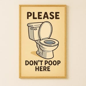 Funny Bathroom Wall Art – Please Don’t Poop Here Sign – Digital Download Printable Bathroom Decor