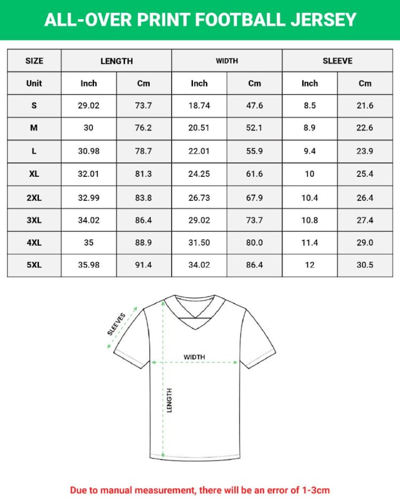 May include: An all-over print football jersey size chart. The chart includes measurements in inches and centimeters for length, width, and sleeve length, ranging from size S to 5XL. A diagram of a jersey is also included.