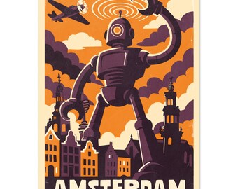 May include: Vintage-style travel poster featuring a giant robot towering over Amsterdam. The poster has a retro color palette of orange, purple, and cream. A biplane flies in the upper left corner. The word "AMSTERDAM" is printed at the bottom.