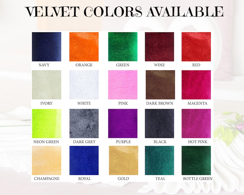 May include: A color chart displaying various velvet fabric swatches. The chart includes colors such as navy, orange, green, wine, red, ivory, white, pink, dark brown, magenta, neon green, dark grey, purple, black, hot pink, champagne, royal, gold, teal, and bottle green.