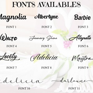 May include: A display of eleven different font styles, each labeled with a name and a corresponding number. The fonts vary in style, from elegant cursive to more casual designs. The text "FONTS AVAILABLES" is at the top.