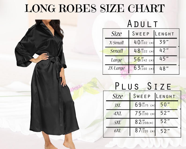 May include: Black satin long robe with a matching belt. The image includes a size chart for adult and plus sizes, with measurements in inches and centimeters. The chart lists sizes from X-Small to 6XL, with sweep and length measurements.
