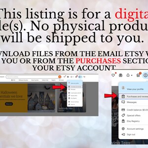 May include: Image with text: "This listing is for a digital file(s). No physical product will be shipped to you. Download files from the email Etsy will send you or from the PURCHASES section of your Etsy account."