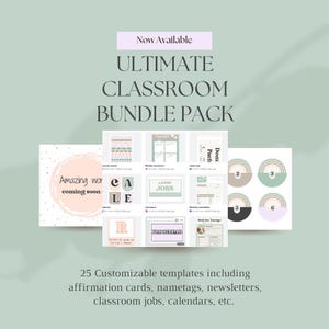 May include: An Ultimate Classroom Bundle Pack graphic with the text "Now Available." The image features various templates, including affirmation cards, nametags, and calendars. The color palette includes soft greens, pinks, and beige tones.