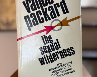 The Sexual Wilderness by Vance Packard, 1968, book club edition, hardcover