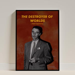 Oppenheimer Poster - Destroyer of Worlds - Wall Art - Digital Print