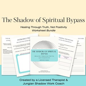 May include: A collection of worksheets titled "The Shadow of Spiritual Bypass: Healing Through Truth, Not Positivity." The cover features a teal banner with the title and a dotted design. The bundle is created by a licensed therapist and Jungian Shadow Work Coach.