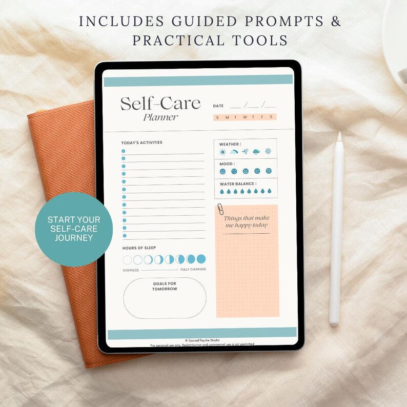 May include: A digital self-care planner on a tablet with a white stylus. The planner includes sections for daily activities, weather, mood, and water intake. The text on the screen says "Self-Care Planner" and "Includes Guided Prompts & Practical Tools."