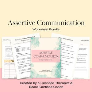 May include: A bundle of worksheets titled "Assertive Communication" with a pink and green design. The worksheets cover topics like core principles, sample scripts, and identifying triggers. The text "Worksheet Bundle" is also visible.