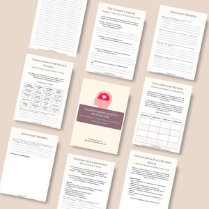 May include: A collection of white worksheets with text and graphics, including titles like "Decision-Making Clarity & Intuitive Logic" and "Understanding Your Decision Patterns." The worksheets are designed for journaling and decision-making.
