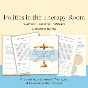May include: A bundle of worksheets titled "Politics in the Therapy Room: A Jungian Toolkit for Therapists." The cover features a scale illustration. Additional worksheets are visible, with text like "Grounding Practice" and "Moments."