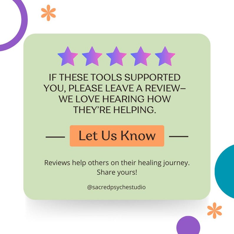 May include: A light green square graphic with five purple stars, text that reads "IF THESE TOOLS SUPPORTED YOU, PLEASE LEAVE A REVIEW - WE LOVE HEARING HOW THEY'RE HELPING." and an orange button that says "Let Us Know".