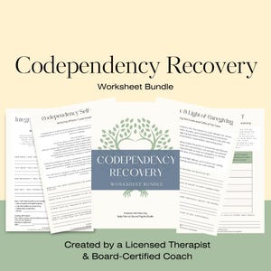 May include: A bundle of worksheets titled "Codependency Recovery" with text and a tree graphic. The worksheets are designed for self-reflection and include prompts for personal growth. The text "Created by a Licensed Therapist & Board-Certified Coach" is also visible.