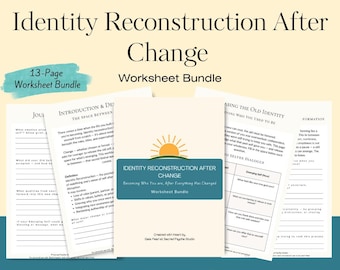 Peut inclure: Un ensemble de fiches de travail intitulé "Reconstruction de l'identité après le changement" avec une bannière turquoise indiquant "Ensemble de fiches de travail de 13 pages". La couverture présente un graphique de soleil et le texte "Devenir qui vous êtes, après que tout a changé."