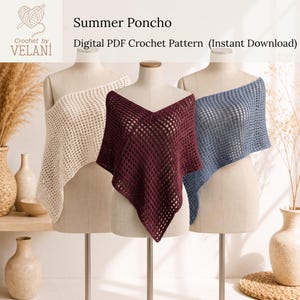 May include: Three crochet ponchos displayed on mannequins in cream, burgundy, and blue. The text reads Summer Poncho Digital PDF Crochet Pattern (Instant Download) and Crochet by VELANI. Each garment features an open, grid-like stitch pattern.