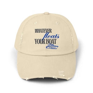Whatever Floats Your Boat Cap - Casual Nature, Boating Gift, Summer Fun, Everyday Wear, Adjustable Hat, Outdoor Adventure