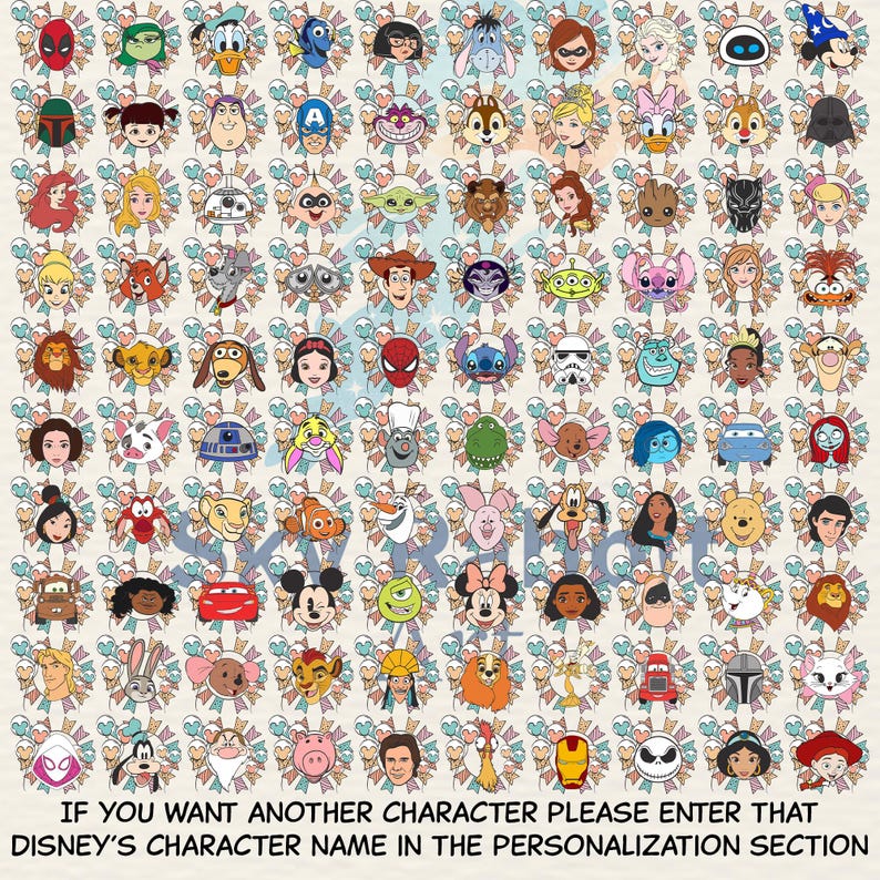 May include: A collage of Disney character illustrations, including Mickey Mouse, Elsa, and Woody, arranged in a grid pattern. Each character is surrounded by a decorative floral design. Text at the bottom reads: "IF YOU WANT ANOTHER CHARACTER PLEASE ENTER THAT DISNEY'S CHARACTER NAME IN THE PERSONALIZATION SECTION."