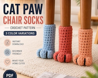 Patrón PDF para calcetines de ganchillo con forma de pata de gato para sillas, fundas para patas de sillas, protector de suelo para muebles, calcetines para patas de sillas con forma de pata, 3 variaciones de color.