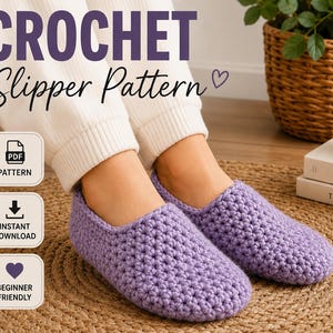 May include: A pair of light purple crochet slippers with a textured stitch pattern. The image includes text that reads CROCHET Slipper Pattern, PDF PATTERN, INSTANT DOWNLOAD, and BEGINNER FRIENDLY, along with icons for a file, arrow, and heart.