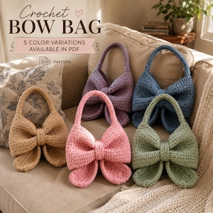 May include: Five crochet bow bags in various colors: tan, pink, purple, blue, and green. The bags have a bow shape with a handle. Text on the image reads "Crochet Bow Bag" and "5 color variations available in PDF".