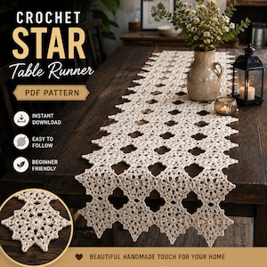 May include: A cream-colored crochet table runner featuring a repeating star motif pattern. The text on the image reads: CROCHET STAR Table Runner, PDF PATTERN, INSTANT DOWNLOAD, EASY TO FOLLOW, BEGINNER FRIENDLY, BEAUTIFUL HANDMADE TOUCH FOR YOUR HOME.